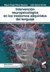 INTERVENCION NEUROPSICOLOGICA EN LOS TRASTORNOS ADQUIRIDOS - 9788491713869